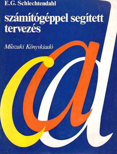 J. Encarnacao; E.G. Schlechtendahl - CAD, sz�m�t�g�ppel seg�tett tervez�s