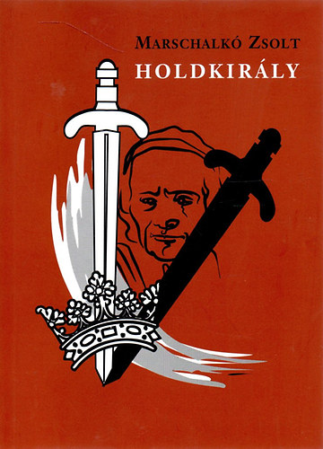 Marschalkó Zsolt - Holdkirály