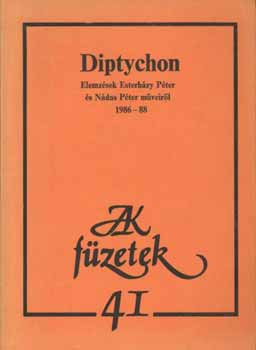 Diptychon - Elemz�sek Esterh�zy P�ter �s N�das P�ter m�veir�l 1986-88