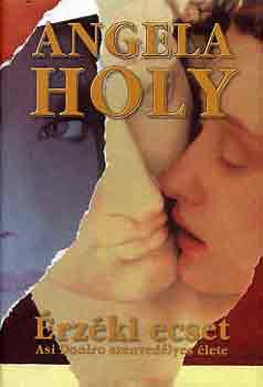 Angela Holy - Érzéki ecset (Asi Dorino szenvedélyes élete)