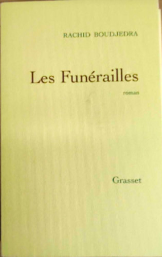 Rachid Boudjera - 3 Rachid Boudjera k�nyv: - Les Fun�railles - Printemps - Fascination