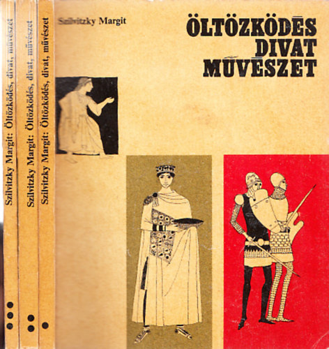 Szilvitzky Margit - ltzkds, divat, mvszet I-III.