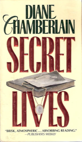 Diane Chamberlain - Secret Lives
