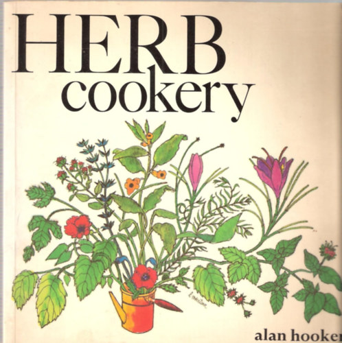 Alan Hooker - Herb Cookery (Home & Garden Series)