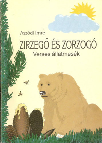 Asz�di Imre - Zizeg� �s zorzog� - Verses �llatmes�k