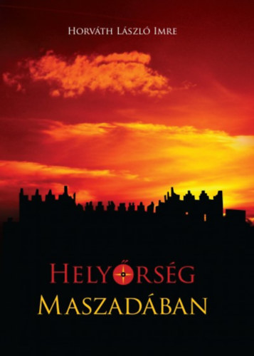 Horv�th L�szl� Imre - Hely�rs�g Maszad�ban