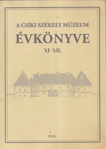 A Cski Szkely Mzeum vknyve XI-XII. 2016