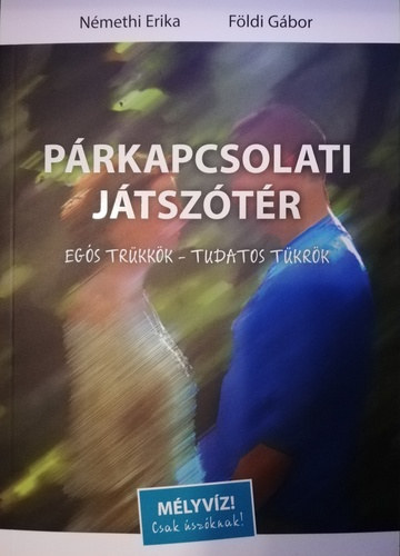 Némethi Erika Földi Gábor - Párkapcsolati játszótér