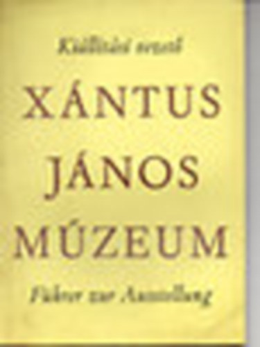 Uzsoki Andrs - A Gyri Xntus Jnos mzeum - Killts vezet magyar s nmet nyelven