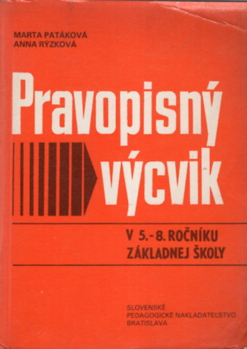 Anna Ryzkov Marta Patkov - Pravopisny Vycvik ( Szlovk nyelvknyv )
