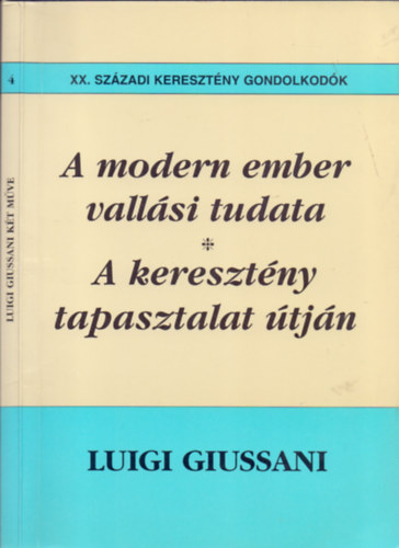 Luigi Guissani - A modern ember vallsi tudata-A keresztny tapasztalat tjn