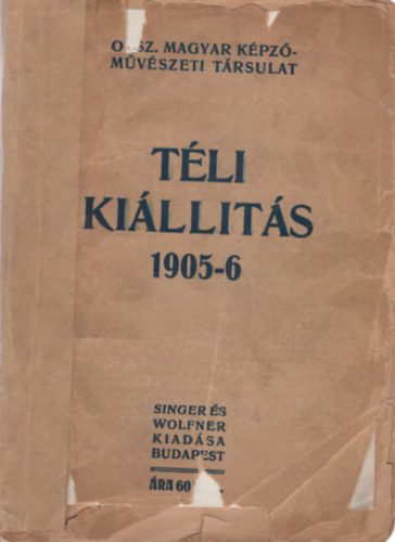 Paur Gza  (szerk.) - Tli killits 1905-6 ( Orsz. Magyar Kpzmvszeti Trsulat )