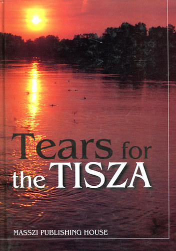 Tears for the Tisza