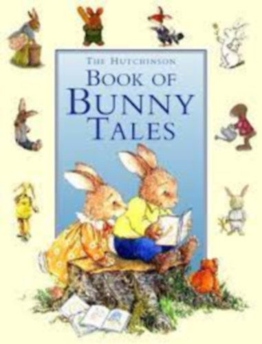The Hutchinson - THE BOOK OF BUNNY TALES