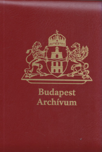 Budapest Arch�vum (Lef�zhet� mappa, kivehet� mell�kletekkel)