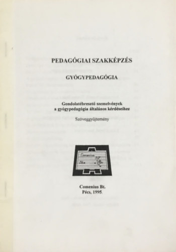 Hoffmann Judit  (szerk.) - Gondolatbreszt szemelvnyek a gygypedaggia ltalnos krdseihez (Szveggyjtemny)