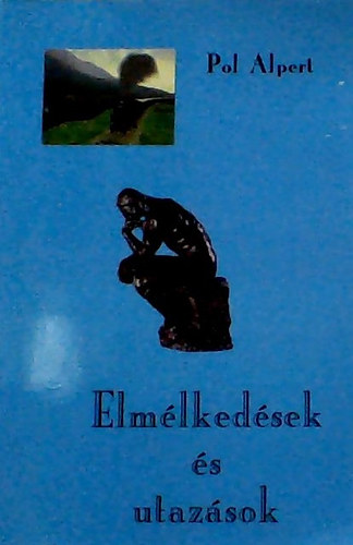 Pol Alpert - Elm�lked�sek �s utaz�sok