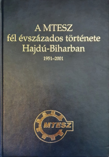 Angyal L�szl� Andr�s - A MTESZ f�l �vsz�zados t�rt�nete Hajd�-Biharban 1951-2001