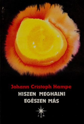 Johann Crristoph Hampe - Hiszen meghalni egészen más