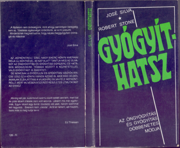 Jos� Silva �s Robert B. Stone - Gy�gy�thatsz - Az �ngy�gy�t�s �s a gy�gy�t�s d�bbenetes m�dja
