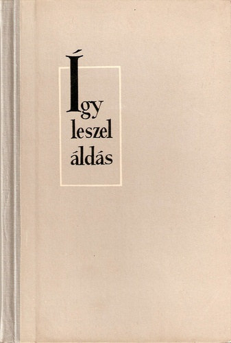 Túrmezei Erzsébet - Így leszel áldás