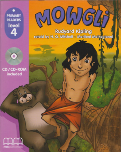 H.Q. Mitchell Marileni Malkogianni Marileni Malkogianni - Mowgli - Primary Readers Level 4