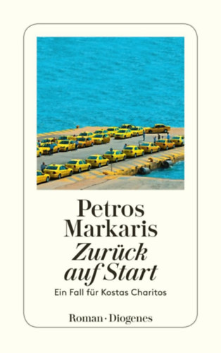 Petros Markaris - Zur�ck auf Start - Ein Fall f�r Kostas Charitos