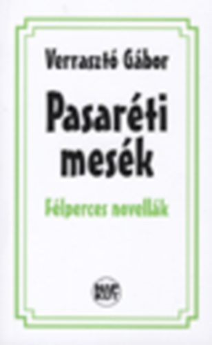 Verraszt Gbor - Pasarti mesk - Flperces novellk