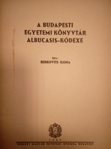 Berkovits Ilona - A Budapesti Egyetemi K�nyvt�r Albucasis-K�dexe