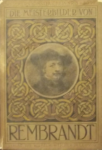 Die Meisterbilder von Rembrandt (1607-1669)