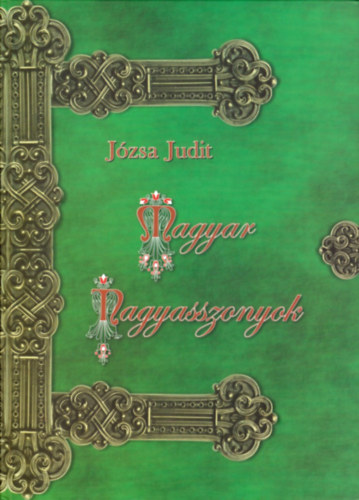 Jzsa Judit - Magyar nagyasszonyok