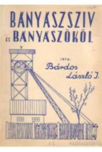 Brdos Lszl Istvn - Bnyszszv s bnyszkl