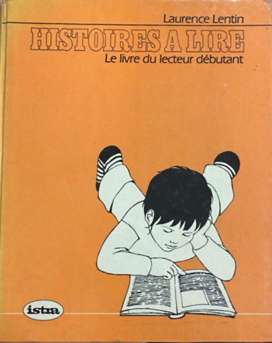 Laurence Lentin - Histoires a Lire - Le livre du lecteur d�butant