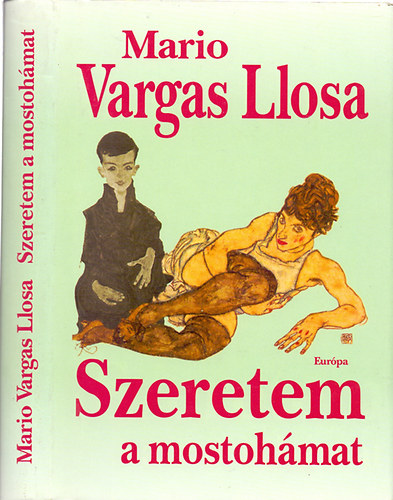 Mario Vargas Llosa - Szeretem a mostoh�mat