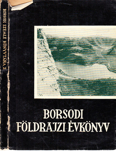 Peja Gyz dr.; Frisnyk Sndor - Borsodi fldrajzi vknyv III-IV. (Borsodi Szemle Knyvtra 2.)- egy ktetben