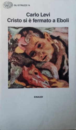 Carlo Levi - Cristo si  fermato a Eboli