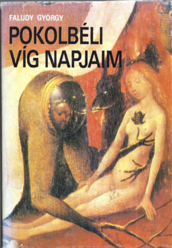 Faludy Gy�rgy - Pokolb�li v�g napjaim
