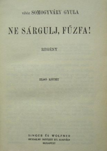 Vitz Somogyvry Gyula - Ne srgulj, fzfa! I-II. (egybektve)