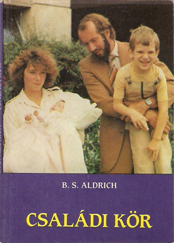 Szerz� B. S. Aldrich Ford�t� Ruzitska M�ria - Csal�di k�r