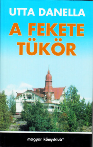 Utta Danella - A fekete t�k�r