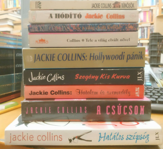 Jackie Collins - 9 db Jackie Collins: Hatalom és szenvedély; Bűnösök; A hódító; Hollywoodi pánik; Szegény kis kurva; A csúcson; Halálos szépség (Lucky visszatér); Tele a világ elvált nővel; Tele a világ elvált férfival