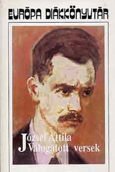 József Attila - Válogatott versek - József Attila - Európa diákkönyvtár