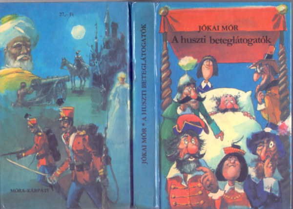 J�kai M�r - A huszti betegl�togat�k (T�rt�nelmi elbesz�l�sek - M�sodik kiad�s - B�nfalvy �kos rajzaival)