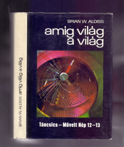 Brian W. Aldiss - Am�g vil�g a vil�g (Non-stop)