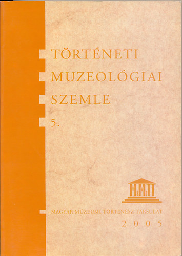 Ihsz I.-Pintr J.  (szerk.) - Trtneti muzeolgiai szemle 5.