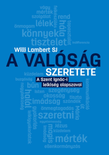Willi Lambert S.J. - A val�s�g szeretete