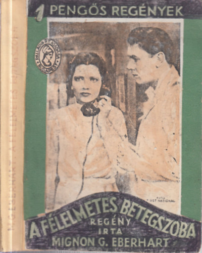 Mignon G. Eberhart - A f�lelmetes betegszoba (1 peng�s reg�nyek)
