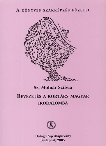 Sz. Molnr Szilvia - Bevezets a kortrs magyar irodalomba