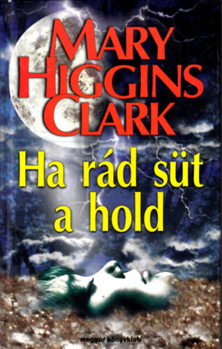 Mary Higgins Clark - Ha r�d s�t a hold