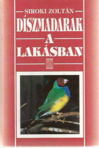 Siroki Zoltn - Dszmadarak a laksban